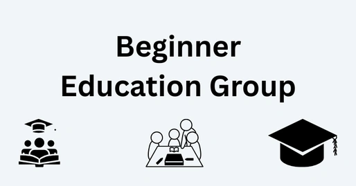 Beginner Education Group