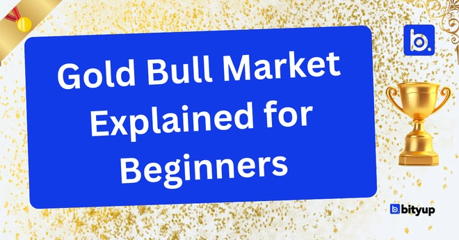 Gold Bull Market Explained for Beginners