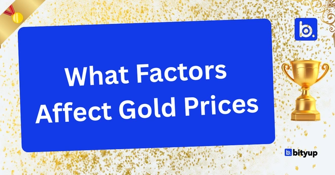 What Factors Affect Gold Prices