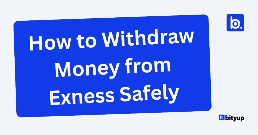 How to Withdraw Money from Exness Safelys
